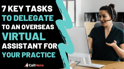 7 Key Tasks to Delegate to an Overseas Virtual Assistant for Your Practice