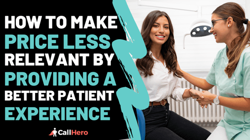 How To Make Price Less Relevant By Providing A Better Patient Experience 