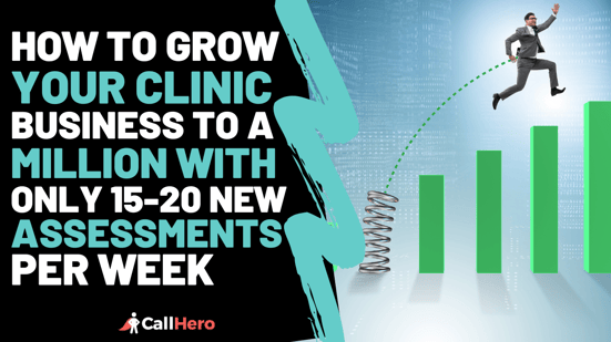 How to Grow Your Clinic Business to Million With Only 15-20 Assessments Per Week-1