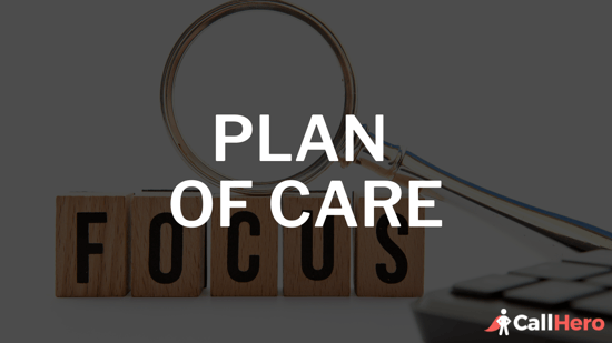 You should focus on your plan of care